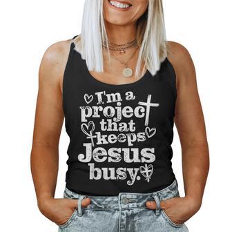 I'm A Project That Keeps Jesus Busy Christian Women Tank Top - Monsterry