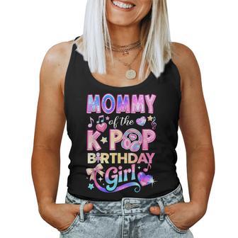 Mommy Of The K-Pop Birthday Girls Korean Music Lovers Women Tank Top - Thegiftio UK