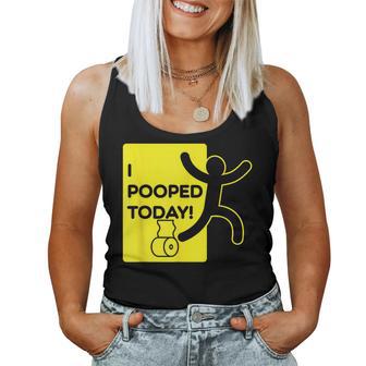 I Pooped Today Divertida Para Y Hombre Regalo Juvenil Camiseta sin mangas para mujer - Regaloses