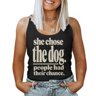 She Chose The Dog People Had Their Chance Dog Mom Women Tank Top | Seseable UK