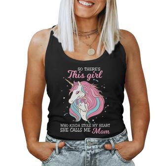 So Theres This Girl Who Kinds Stole Moms Heart Unicorn Christmas Ideas For Mom Women Tank Top | Seseable UK