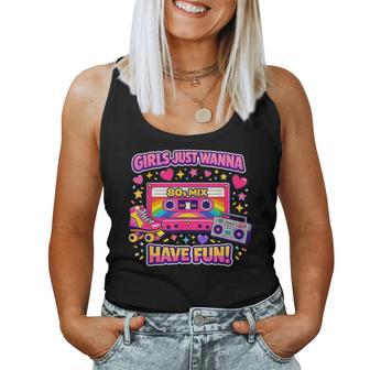 Süßes Mädchen Just Wanna Have Fun Throwback 80Er Jahre Party Kostüm Tank Top Frauen - Geschenkecke