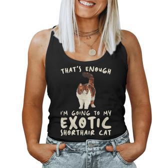 That's Enough I'm Going Mom & Dad エキゾチックショートヘアキャット レディースタンクトップ - Kawaiitshirt