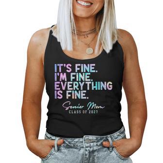 Tie Dye I'm Fine Everything Is Fine Senior Mom Class Of 2027 Women Tank Top | Seseable UK