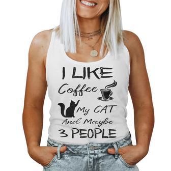 Cadeau Pour Les Amateurs De Café I Like Coffee My Cat And Maybe Débardeur pour femme - Cadeauxyz