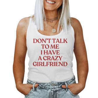 Don't Talk To Me I Have A Crazy Girlfriend On Back Trendy レディースタンクトップ - Kawaiitshirt