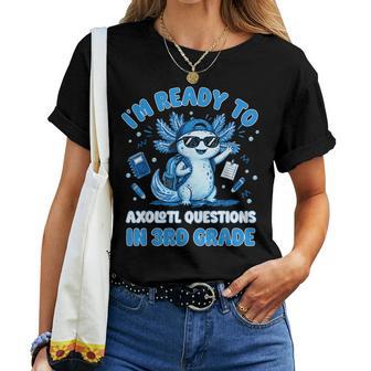 3Rd Grade Axolotl Back To School Third Grade Boys Kids Women T-shirt | Seseable UK