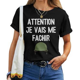 Attention Jeais Me Fachir Combattant Humour Militaire T-shirt femme - Cadeauxyz