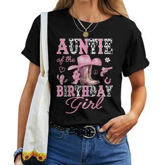 Auntie Of The Birthday Girl Pink Cowgirl Western Rodeo Women T-shirt | Seseable UK