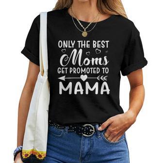 Best Moms Get Promoted To Mama Christmas Ideas For Mom Women T-shirt | Seseable UK