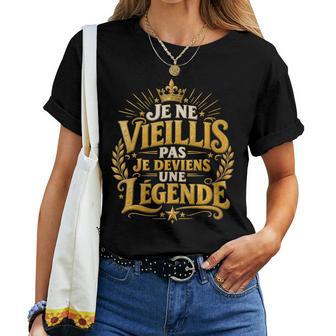 Cadeau Anniversaire Humour Légende Idée Originale T-shirt femme - Cadeauxyz
