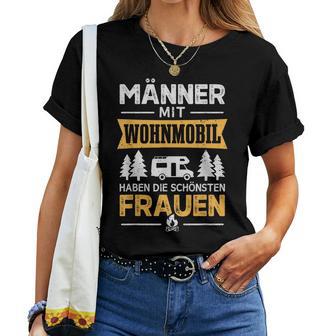 Camping Männer Mit Wohnmobil Haben Diechönsten Frauen T-shirt Frauen - Geschenkecke
