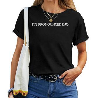 Citation Drôle It's Pronounced Djo Pour Homme Et T-shirt femme - Cadeauxyz