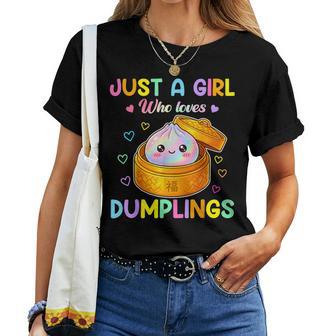 Cute Dumpling Kawaii Anime Just A Girl Who Loves Dumplings Women T-shirt | Seseable UK