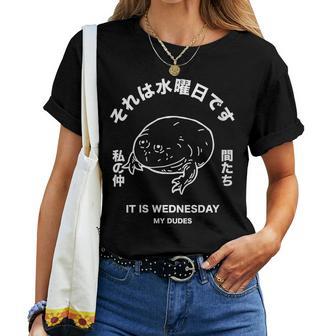 Esthétique Japonais It Is Wednesday My Dudes T-shirt femme - Cadeauxyz