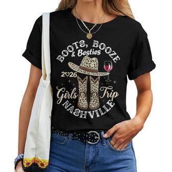 Girls Trip Nashville 2026 Weekend Boots Booze & Besties Women T-shirt | Seseable UK