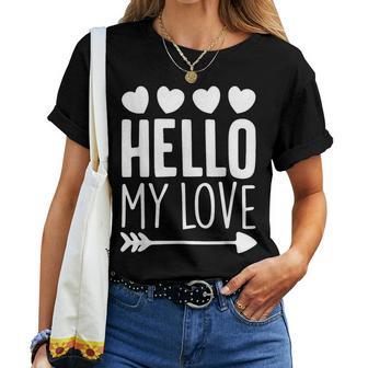 Hello My Love Cœur Romantique Pour Laaint-Valentin T-shirt femme - Cadeauxyz