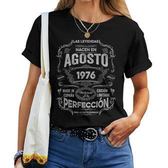 Leyendas Agosto 1976 Hombre 50 Años Cumpleaños Camiseta de mujer - Regaloses
