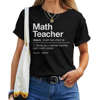 Math Teacher Definition Back To School First Day Women T-shirt | Seseable UK