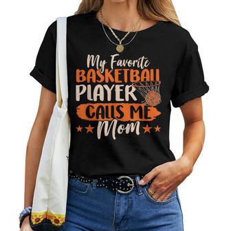 Mi Jugador De Baloncesto Favorito Me Llama Mamá Partido Camiseta de mujer - Regaloses