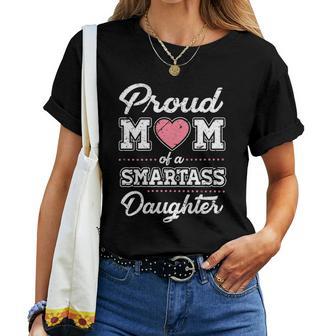 Proud Mom Of Smartass Daughter Christmas Ideas For Mom Women T-shirt | Seseable UK