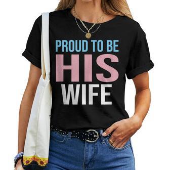 Proud To Be His Wife Trans Man Camiseta de mujer - Regaloses