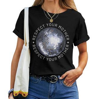 Respect Your Mother Retro Mother's Day Disco Ball Women T-shirt | Seseable UK