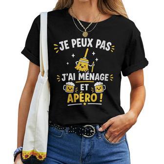 Rigolo Je Peux Pas J'ai Ménage Humour Apéro Ménage T-shirt femme - Cadeauxyz