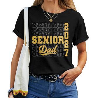 Senior Dad Class Of 2027 Graduation Father Women Women T-shirt | Seseable UK