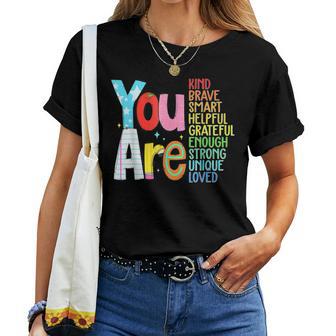 You Are Smart Brave Strong Kind Loved Motivation Teacher Kid Women T-shirt | Seseable UK