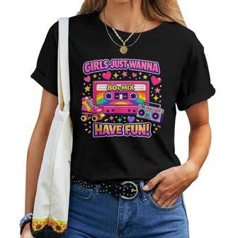 Süßes Mädchen Just Wanna Have Fun Throwback 80Er Jahre Party Kostüm T-shirt Frauen - Geschenkecke
