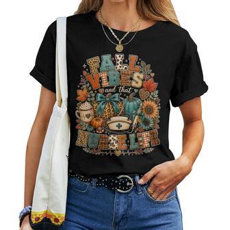 Thanksgiving Fall Vibes And That Nurse Life Autumn Pumpkin Women T-shirt | Seseable UK