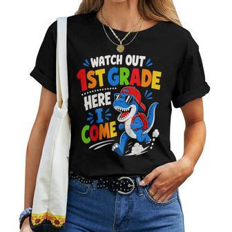 Watch Out 1St Grade Here I Come Dinosaur T-Rex Raptor School Women T-shirt | Seseable UK