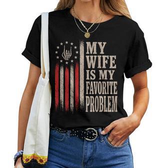My Wife Is My Favorite Problem Quote For On Back Women T-shirt | Seseable UK