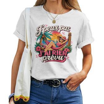 Cadeau Humouracances Original J'peux Pas Rien Prévu T-shirt femme - Cadeauxyz