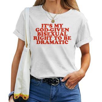 Es Mi Derecho Bisexual Dado Por Dios Aer Dramático Regalo De Broma Camiseta de mujer - Regaloses