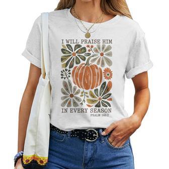 In Every Season I Will Praise Him Fall Autumn Christian Women T-shirt | Seseable UK