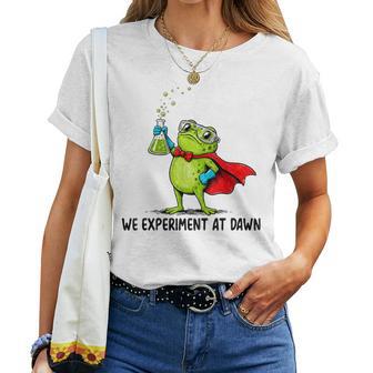 We Experiment At Dawn Frog School Science Teacher Fun Women T-shirt | Seseable UK