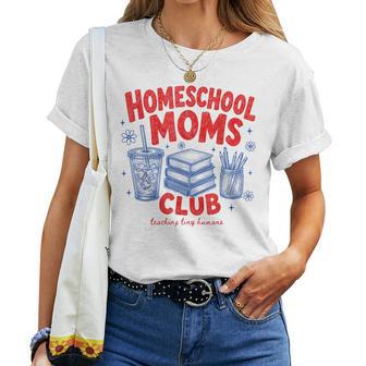 Homeschool Moms Club Homeschool Mama Mom Back To School Women T-shirt | Seseable UK
