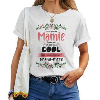 Jeuis Trop Cool Pour Quel'on M'appelle Grand Mere T-shirt femme - Cadeauxyz