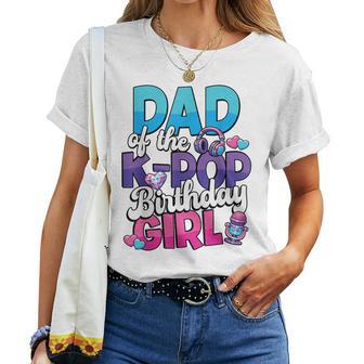 Le Père De La K-Pop Birthday Girl Musique Pop Coréenne T-shirt femme - Cadeauxyz