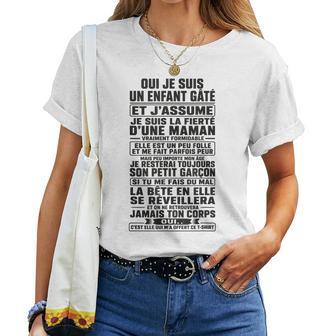 Oui Jeuis Un Enfant Gâté Et J’Assume Humour Maman Fils T-shirt femme - Cadeauxyz