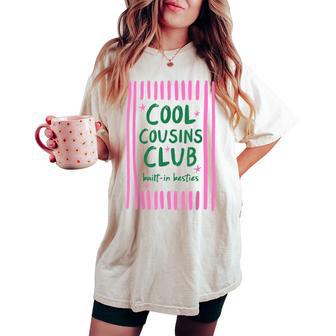 Cool Cousins Club Built In Besties Family Matching Boy Girl Women's Oversized Comfort T-shirt | Seseable UK