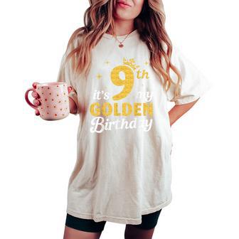 It's My 9Th Golden Birthday Happy 9歳から男の子、女の子へ レディースオーバーサイズコンフォートTシャツ - Kawaiitshirt