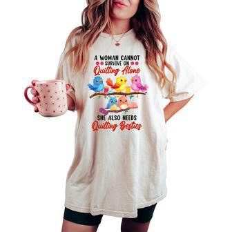 A Woman Cannot Survive On Quilting Alone She Also Needs Women's Oversized Comfort T-shirt - Thegiftio UK