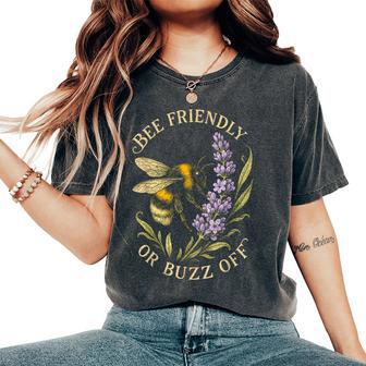 Bee Friendly Or Buzz Off Save The Bees Beekeeper Flower Women's Oversized Comfort T-Shirt | Seseable UK