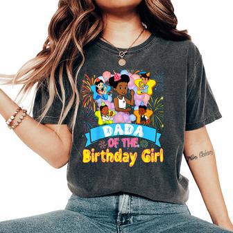 Dada Of Birthday Girl Gracie Birthday Dolls Girl Party Women's Oversized Comfort T-Shirt - Thegiftio UK