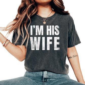 Couple Costume I'm His Wife Women's Oversized Comfort T-Shirt | Seseable UK