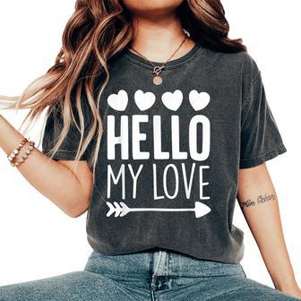 Hello My Love Cœur Romantique Pour Laaint-Valentin T-shirt oversize confortable pour femme - Cadeauxyz
