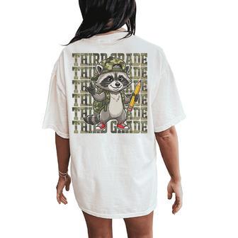 Camo Raccoon 3Rd Grade Teacher Boys Girls Third Grade Women's Oversized Comfort T-Shirt Back Print - Thegiftio UK